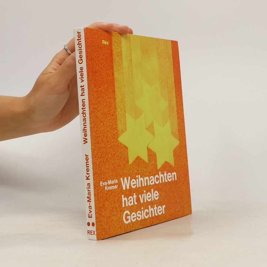 Eva-Maria Kremer Weihnachten hat viele Gesichter