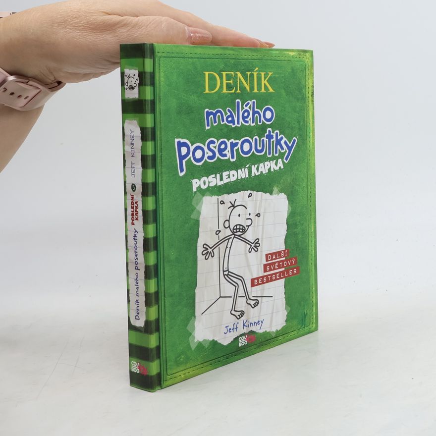 Jeff Kinney Deník malého poseroutky 3. Poslední kapka