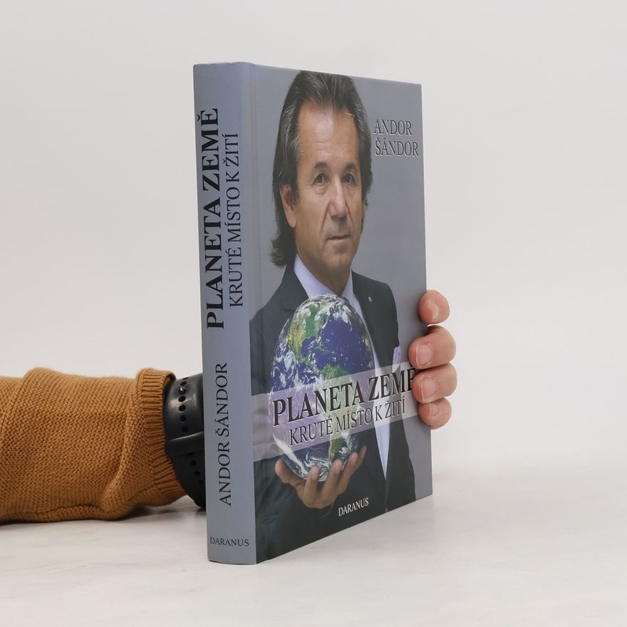 Andor Šándor Planeta Země. Kruté místo k žití