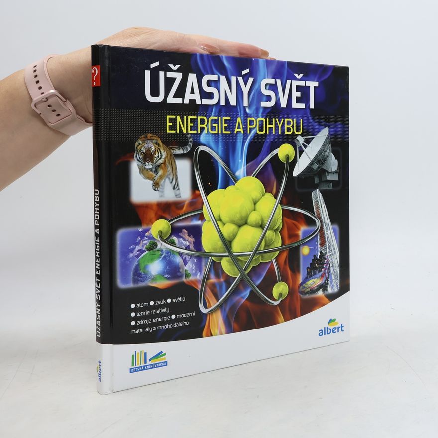 Jiří Kolda Úžasný svět energie a pohybu. Jak to funguje?