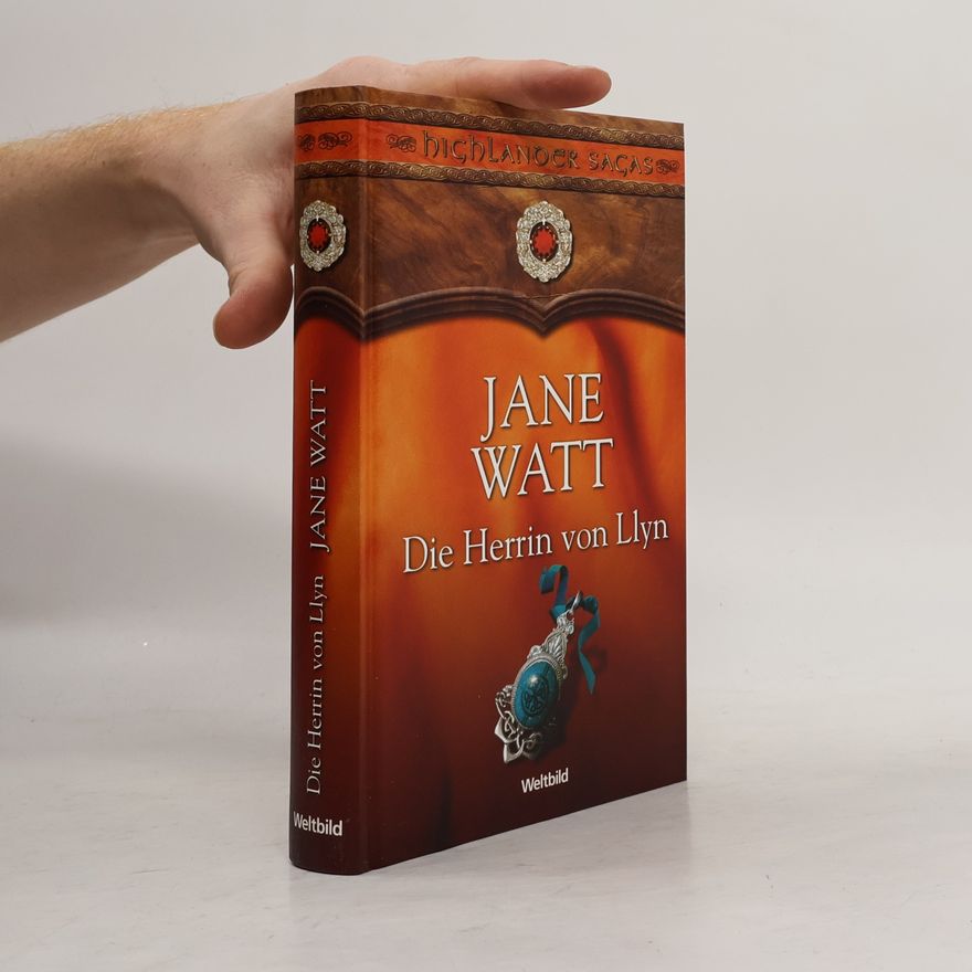 Jane Watt Die Herrin von Llyn
