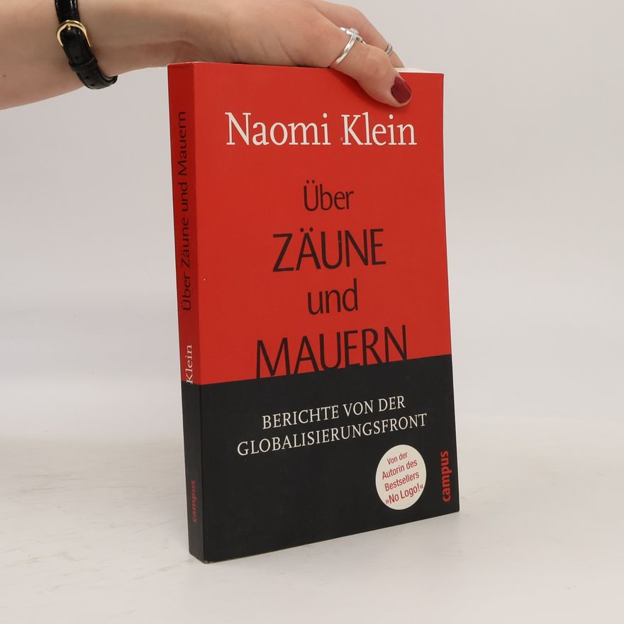 Naomi Klein Über Zäune und Mauern