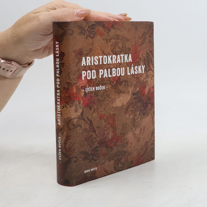 Evžen Boček Aristokratka pod palbou lásky