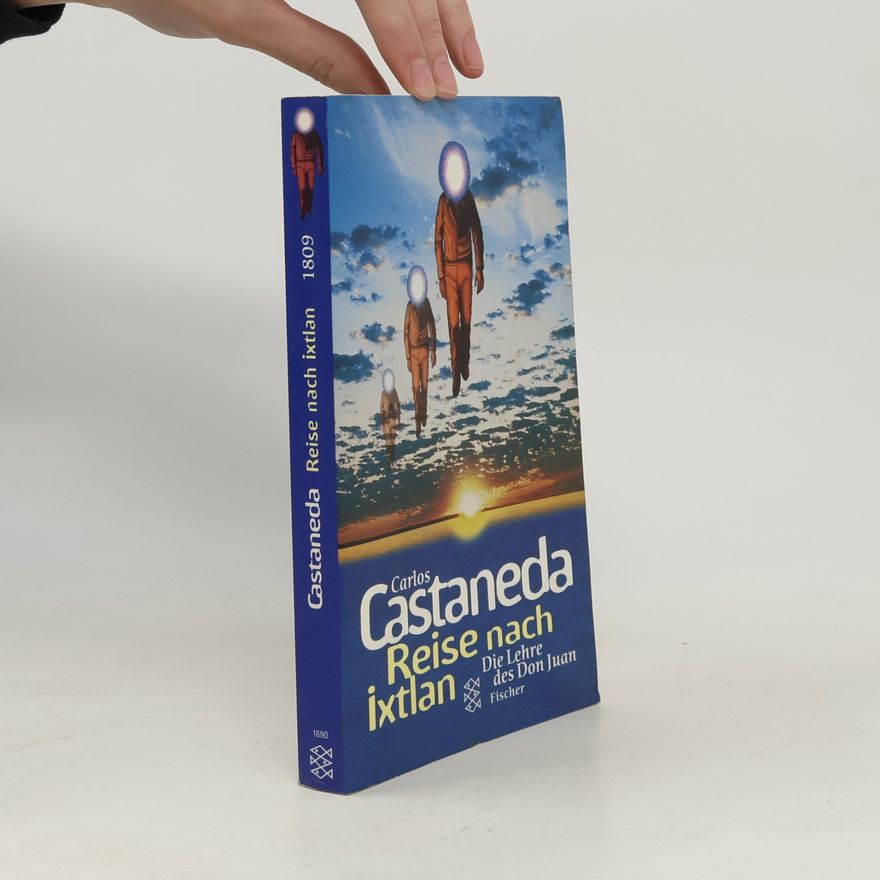 Carlos Castaneda Reise nach Ixtlan