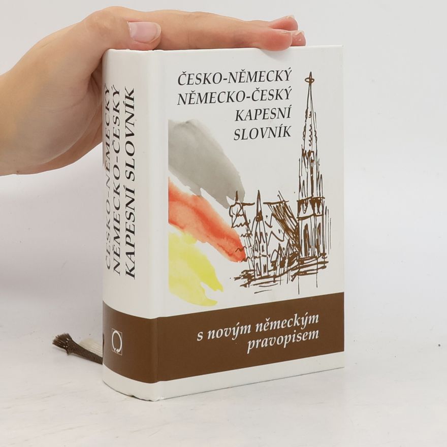 Marie Steigerová Česko-německý německo-český kapesní slovník. S novým německým pravopisem