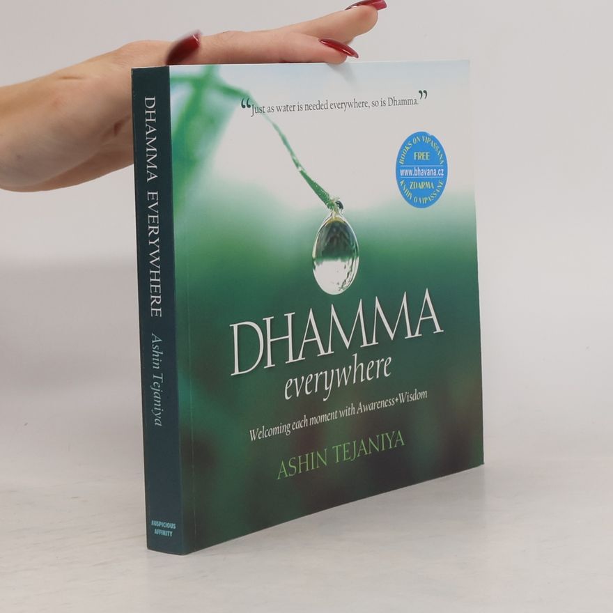 Ashin Tejaniya Dhamma Everywhere