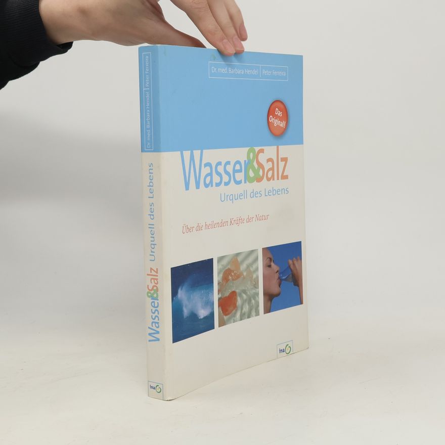 Dr. med. Barbara Hendel Wasser & Salz Urquell des Lebens