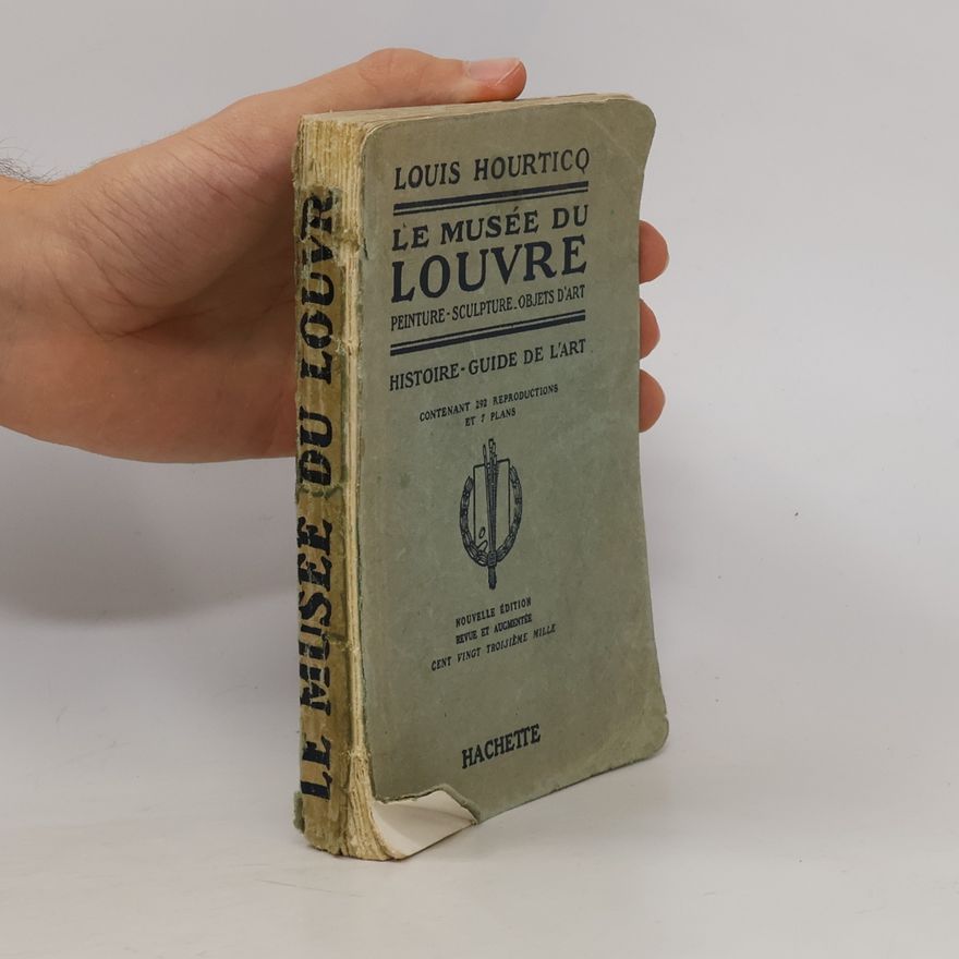 Louis Hourticq Le musée du Louvre