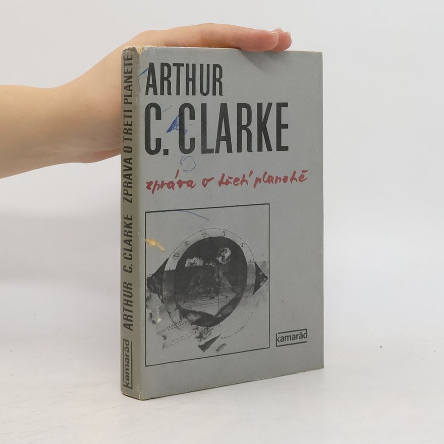 Arthur C. Clarke Zpráva o třetí planetě