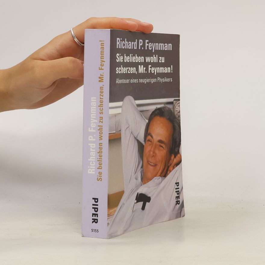 Richard Feynman Sie belieben wohl zu scherzen, Mr. Feynman!