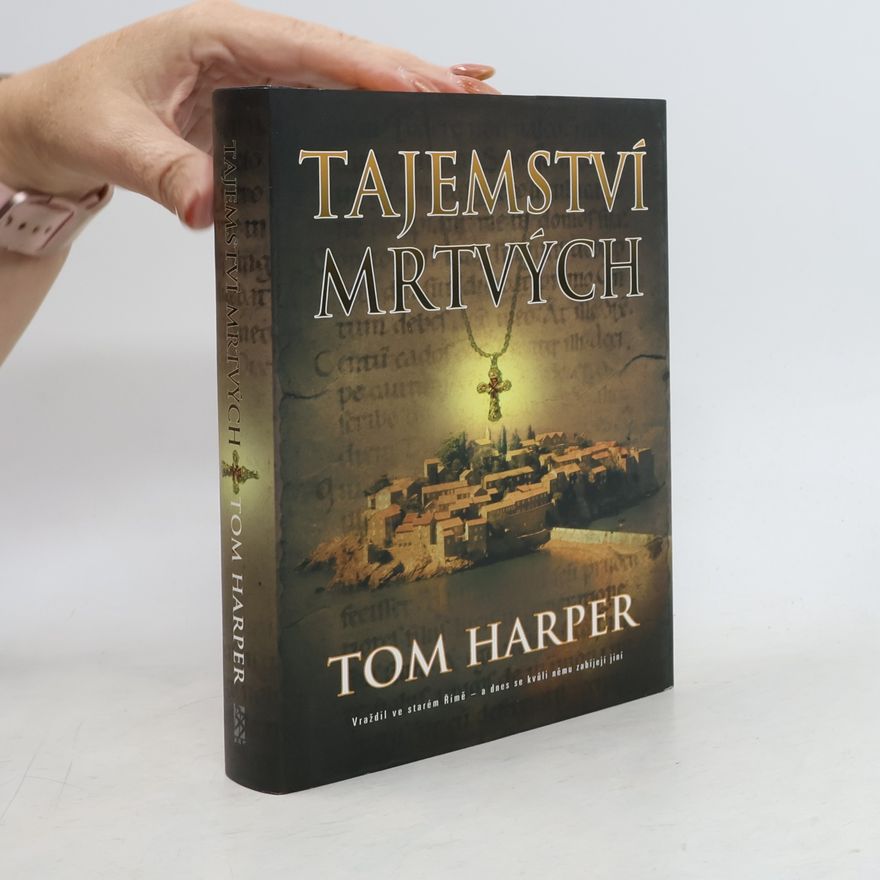 Tom Harper Tajemství mrtvých