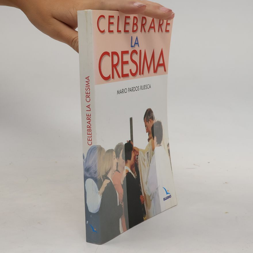 Pardos Ruesca, Mario Celebrare la cresima (Materiali e strumenti per la celebrazione, Band 11)