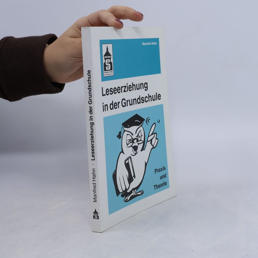 Manfred Hahn Leseerziehung in der Grundschule