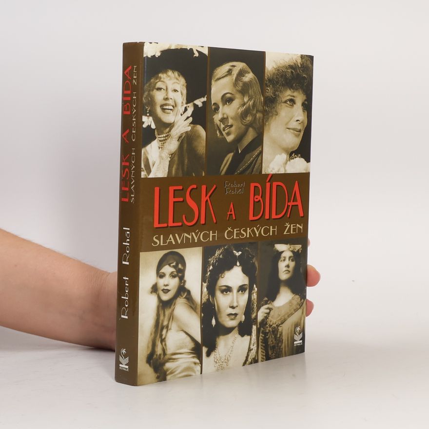 Robert Rohál Lesk a bída slavných českých žen