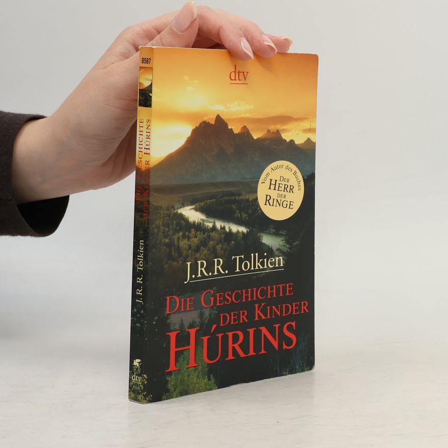 J. R. R. Tolkien Die Geschichte der Kinder Húrins