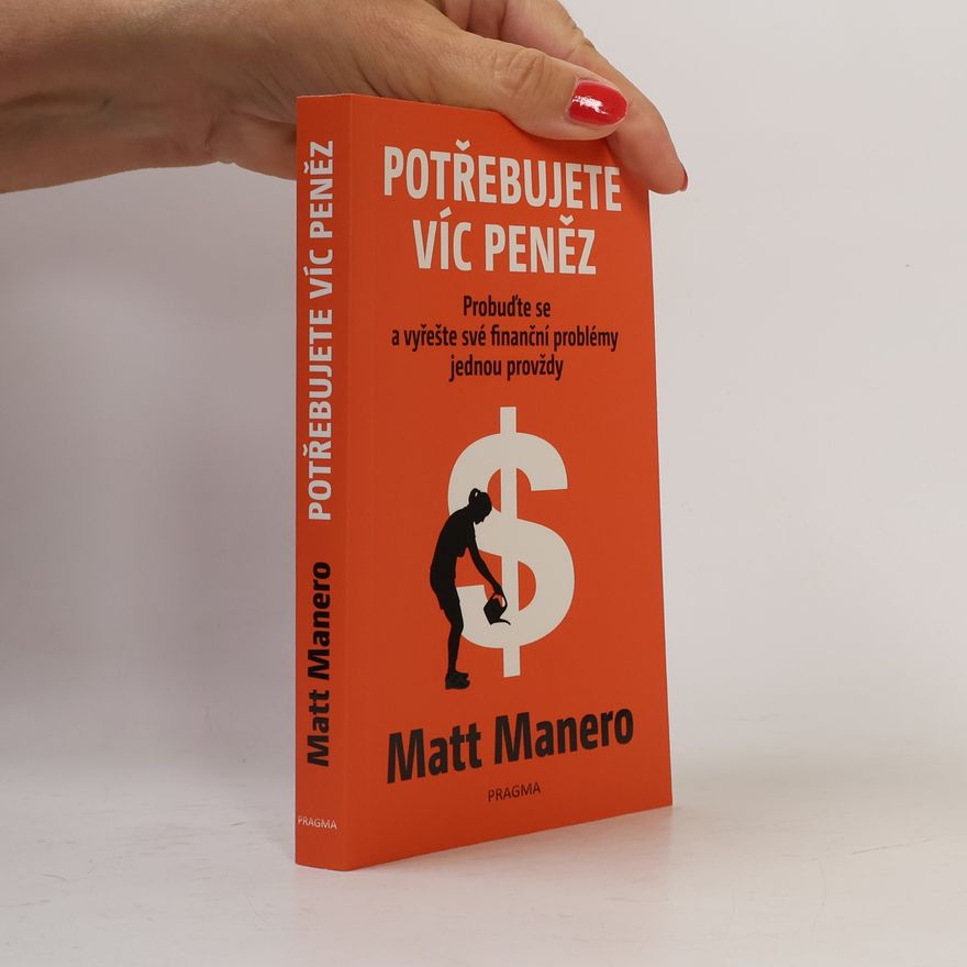 Matt Manero Potřebujete víc peněz