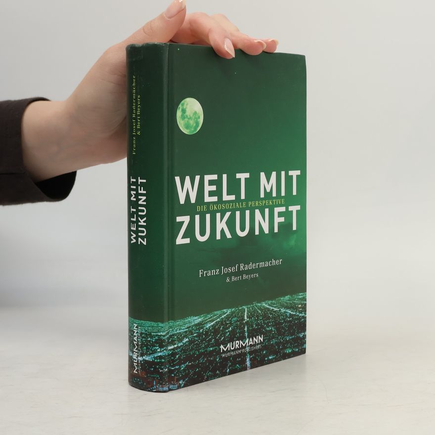 Franz Josef Radermacher Welt mit Zukunft