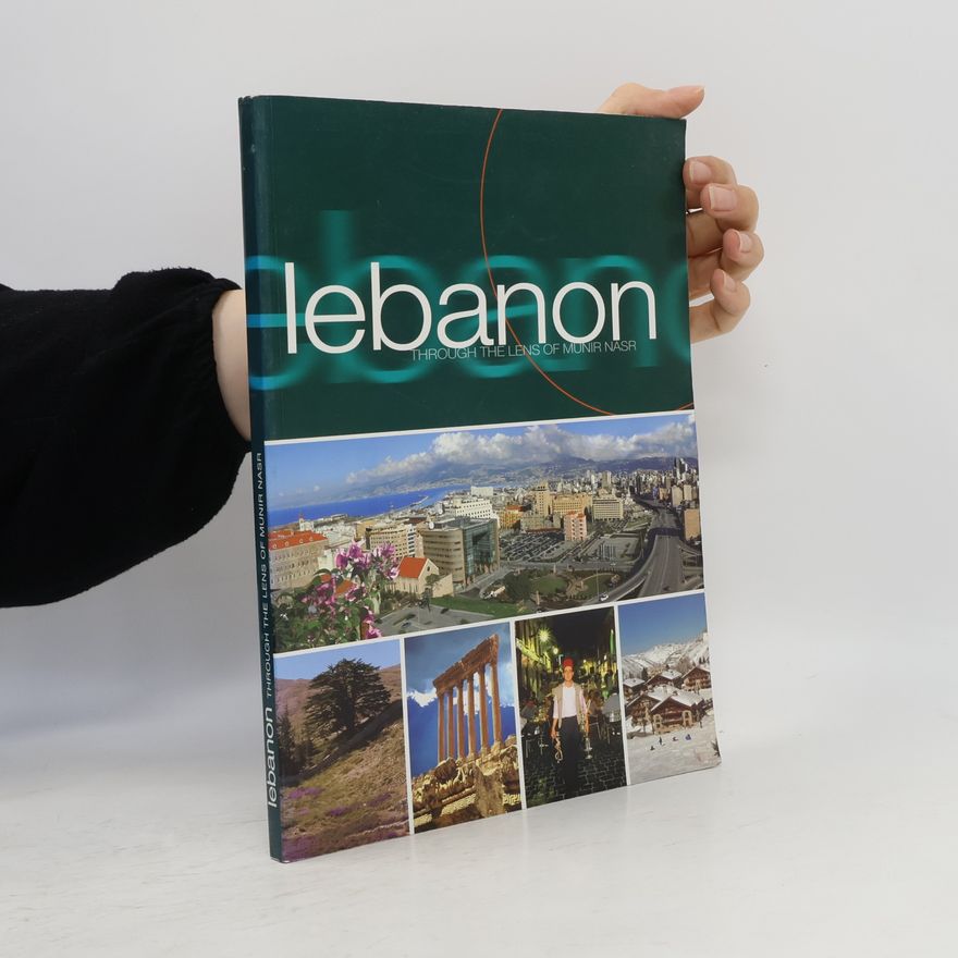Munir Nasr Lebanon Through the Lens of Munir Nasr