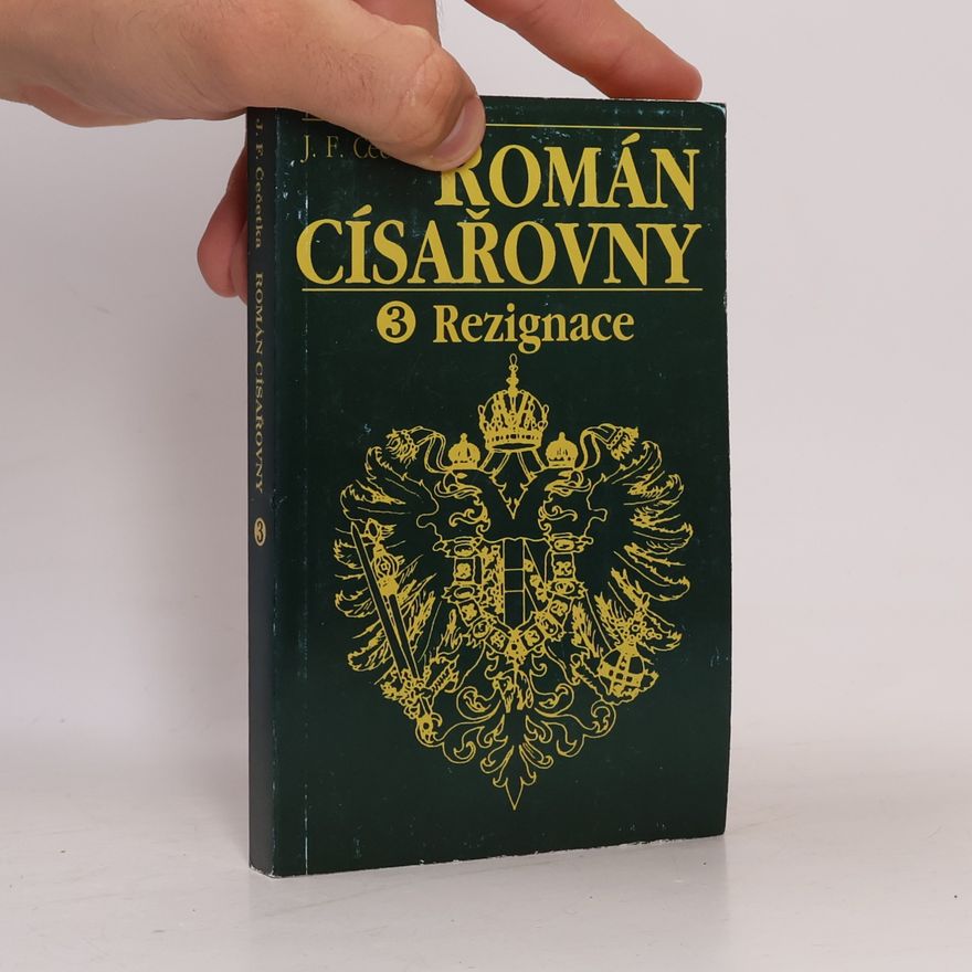 František Josef Čečetka Román císařovny. 3, Rezignace