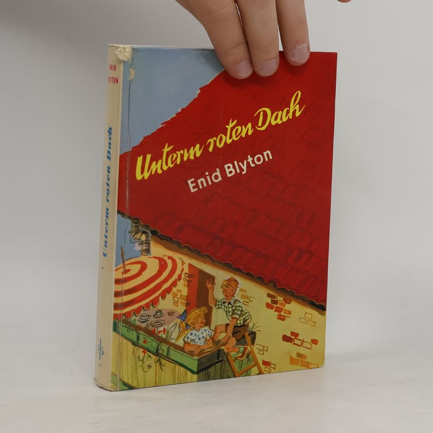 Enid Blyton Unterm roten Dach