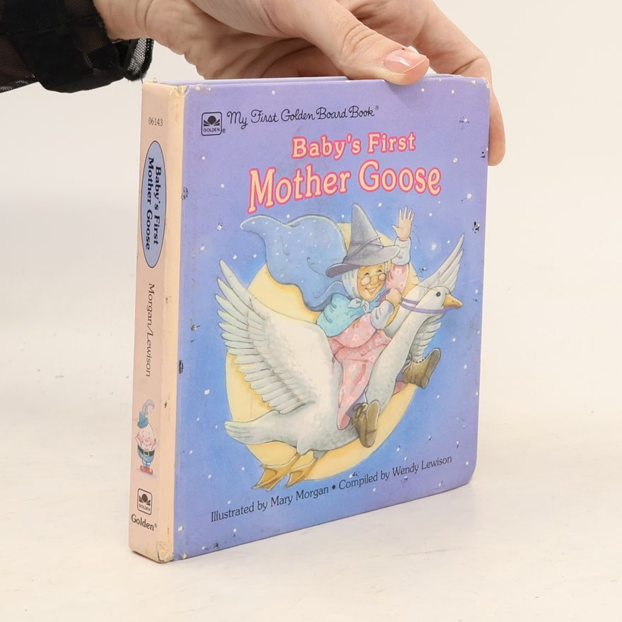 Mary Morgan-Vanroyen My First Golden Board Book: Baby's First Mother Goose