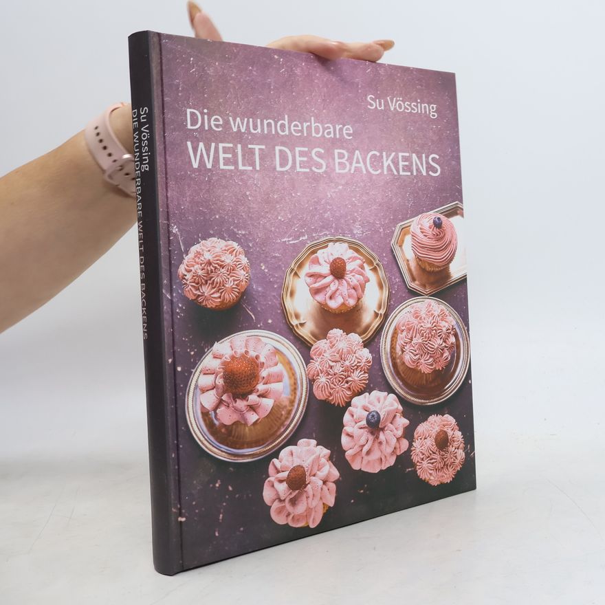 Su Vössing Die wunderbare Welt des Backens