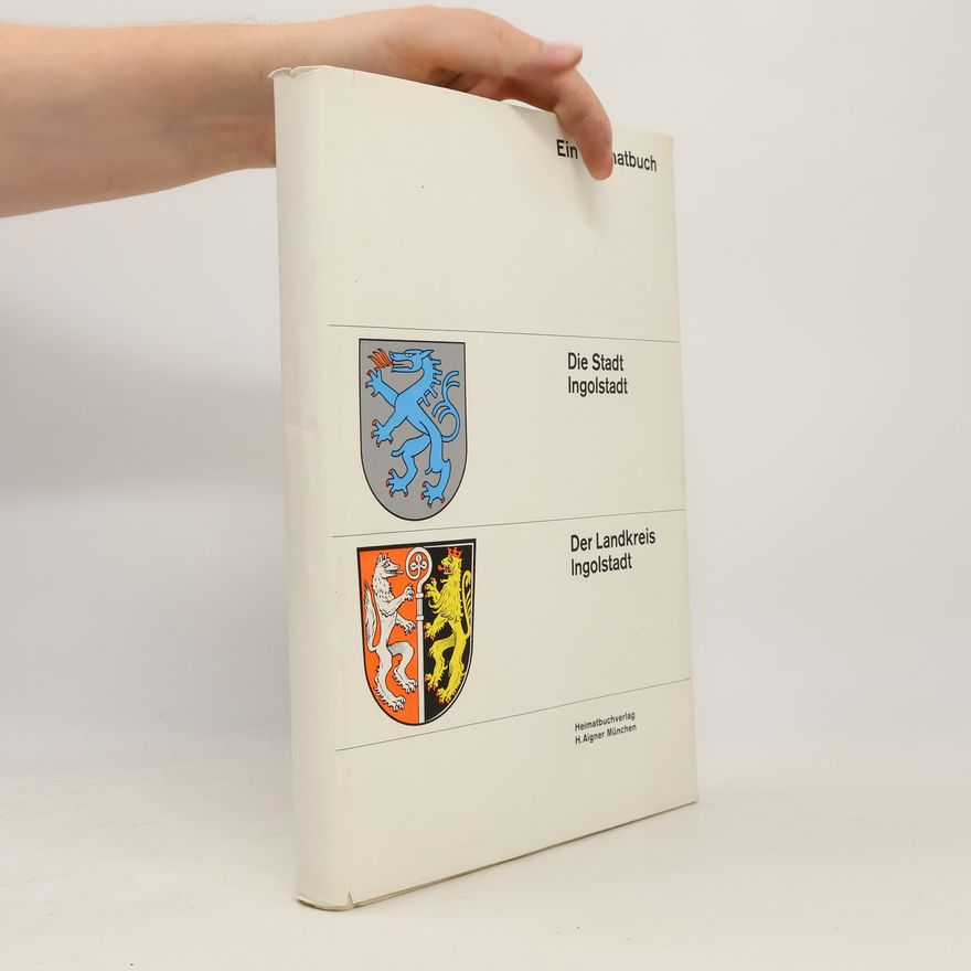 Autorenkollektiv Die Stadt Ingolstadt. Der Landkreis Ingolstadt