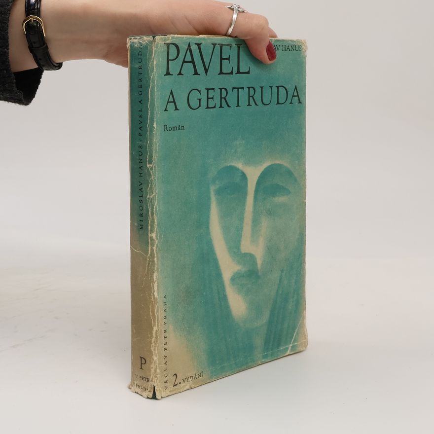Miroslav Hanuš Pavel a Gertruda