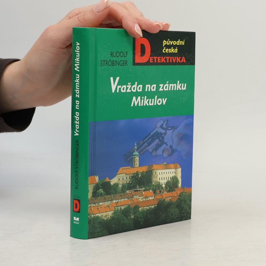 Rudolf Ströbinger Vražda na zámku Mikulov