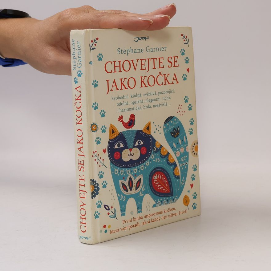 Stéphane Garnier Chovejte se jako kočka