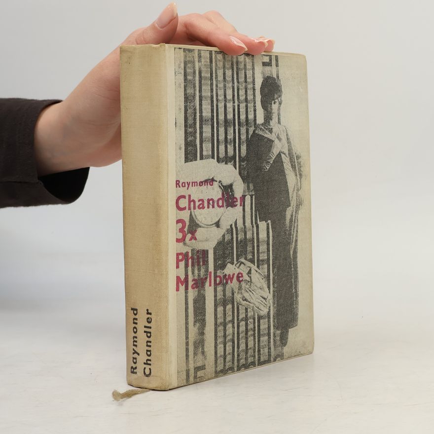Raymond Chandler Třikrát Phil Marlowe