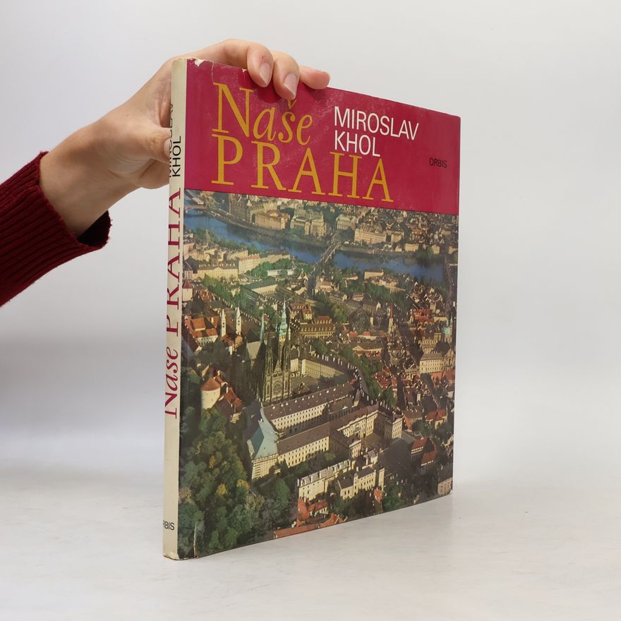Miroslav Khol Naše Praha