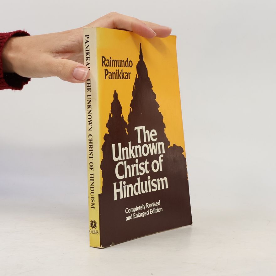 Raimon Panikkar The Unknown Christ Of Hinduism
