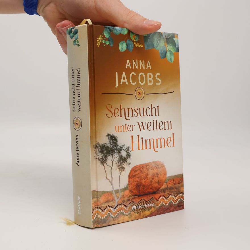 Anna Jacobs Sehnsucht unter weitem Himmel