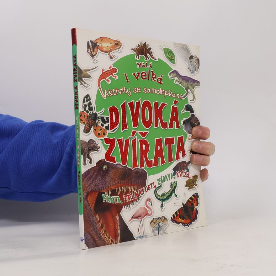 Collectif d'auteurs Malá i velká divoká zvířata. Aktivity se samolepkami