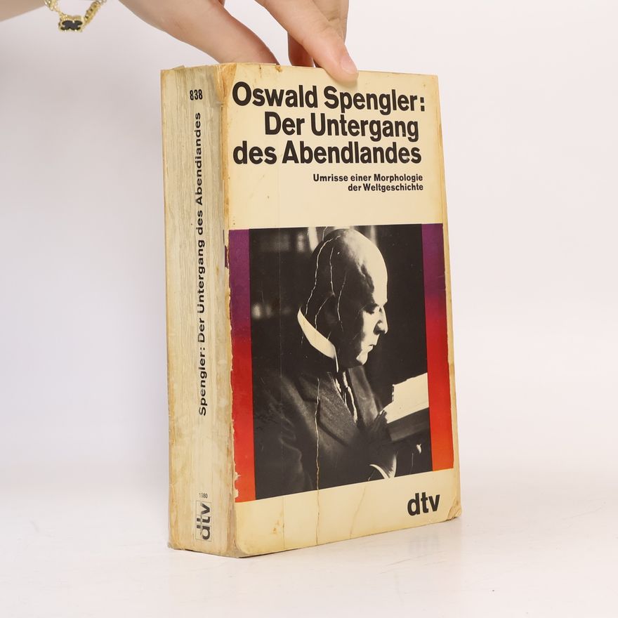 Oswald Spengler Der Untergang des Abendlandes