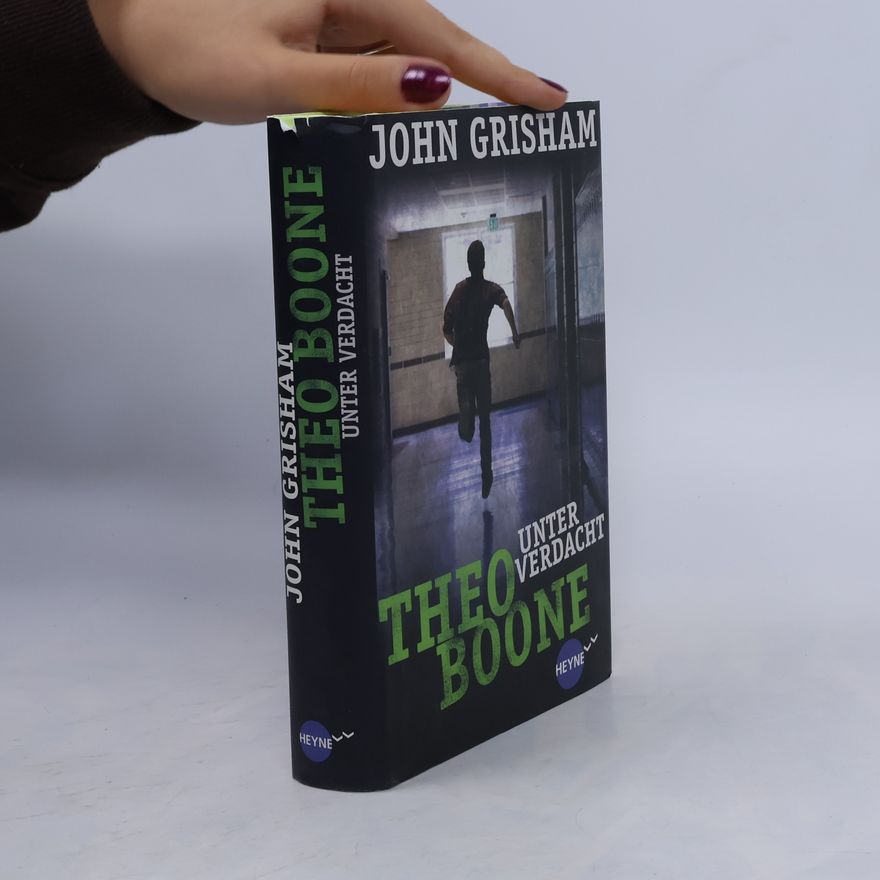 John Grisham Theo Boone unter Verdacht