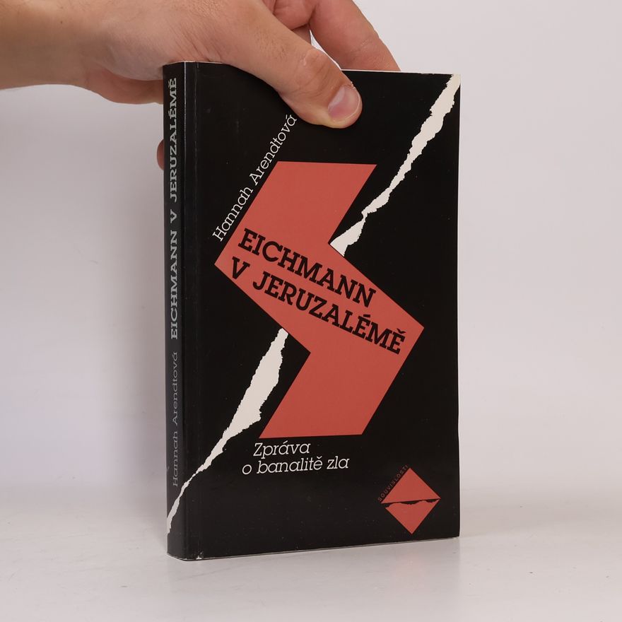 Hannah Arendt Eichmann v Jeruzalémě