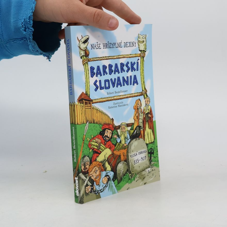 Róbert Beutelhauser Barbarskí Slovania