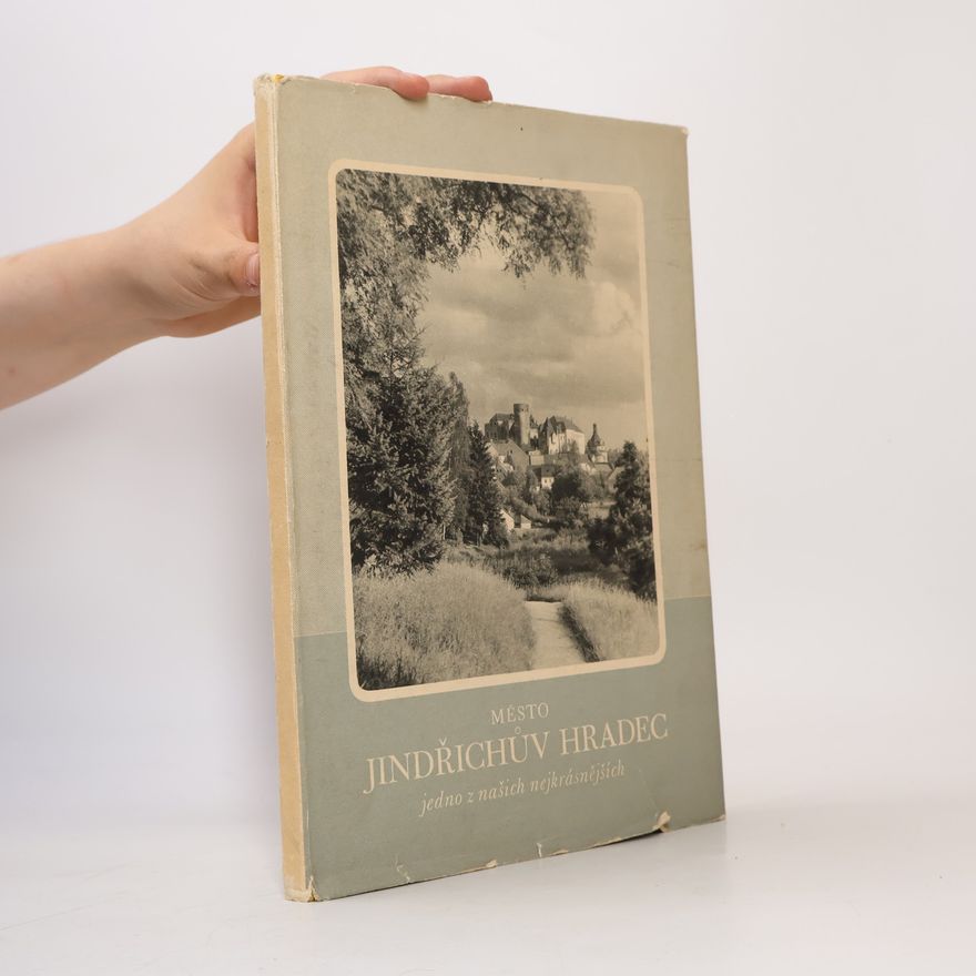 Autorenkollektiv Město Jindřichův Hradec. Jedno z našich nejkrásnějších. 1