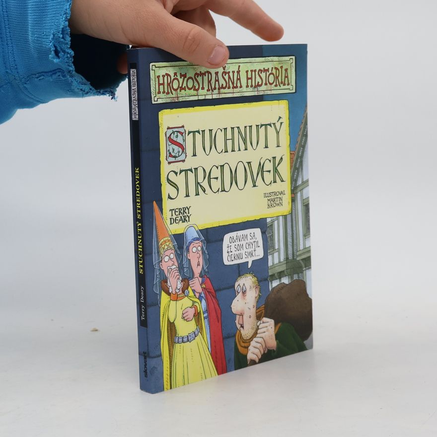 Terry Deary Stuchnutý stredovek