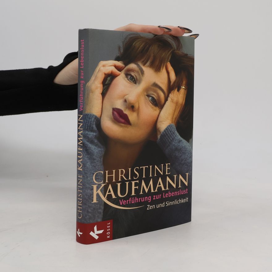 Christine Kaufmann Verführung zur Lebenslust