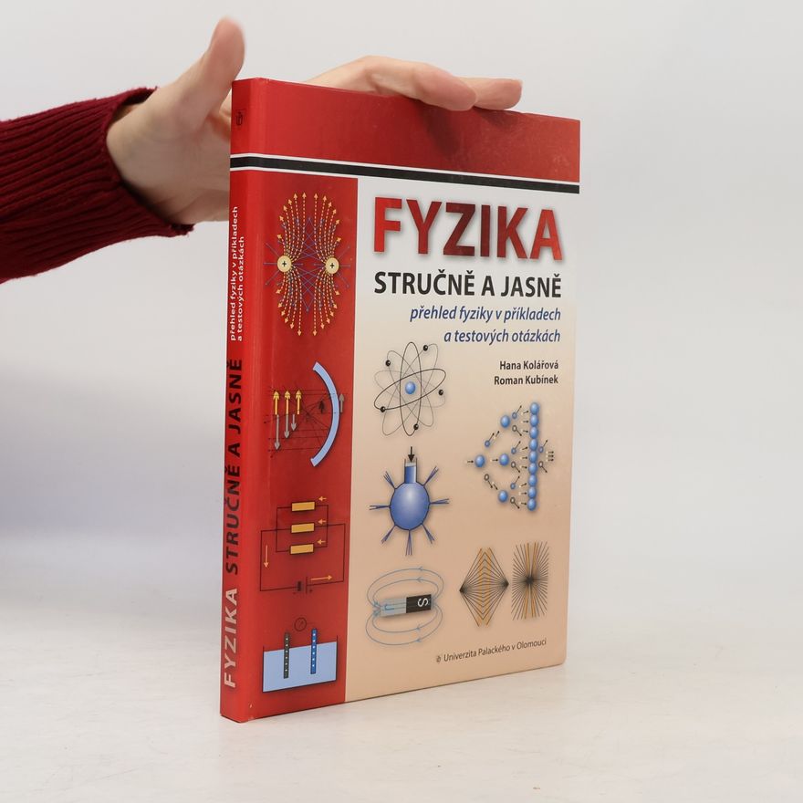 Roman Kubínek Fyzika stručně a jasně