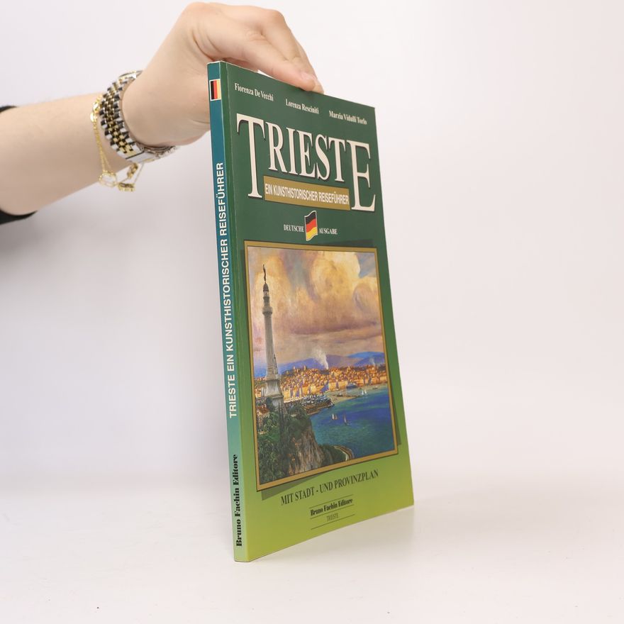 Lorenza Resciniti Trieste a guide to the city
