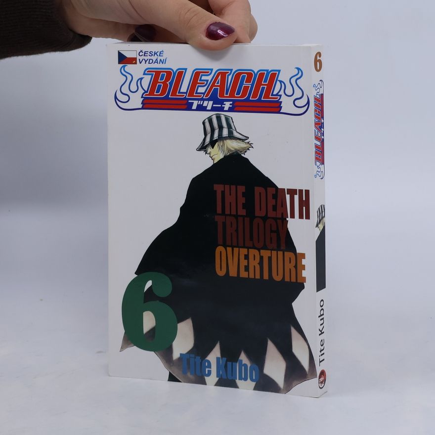 Tite Kubo Bleach. 6, The death trilogy overture
