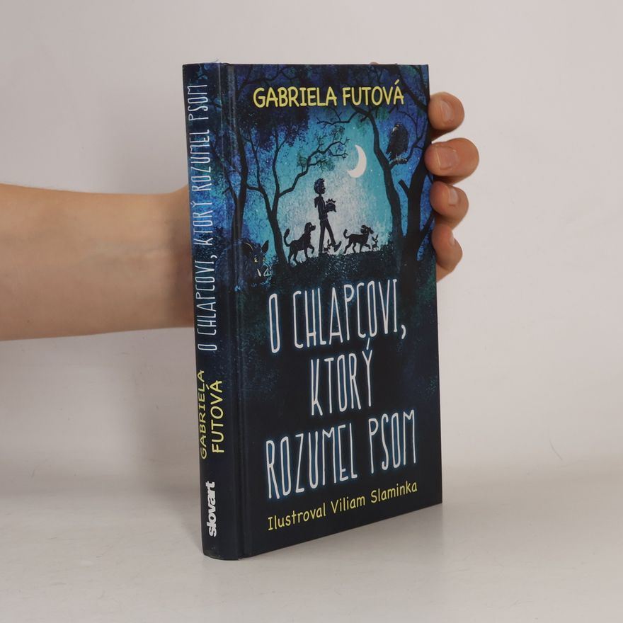 Gabriela Futová O chlapcovi, ktorý rozumel psom