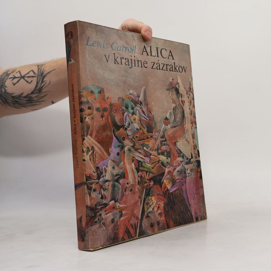 Lewis Carroll Alica v krajine zázrakov