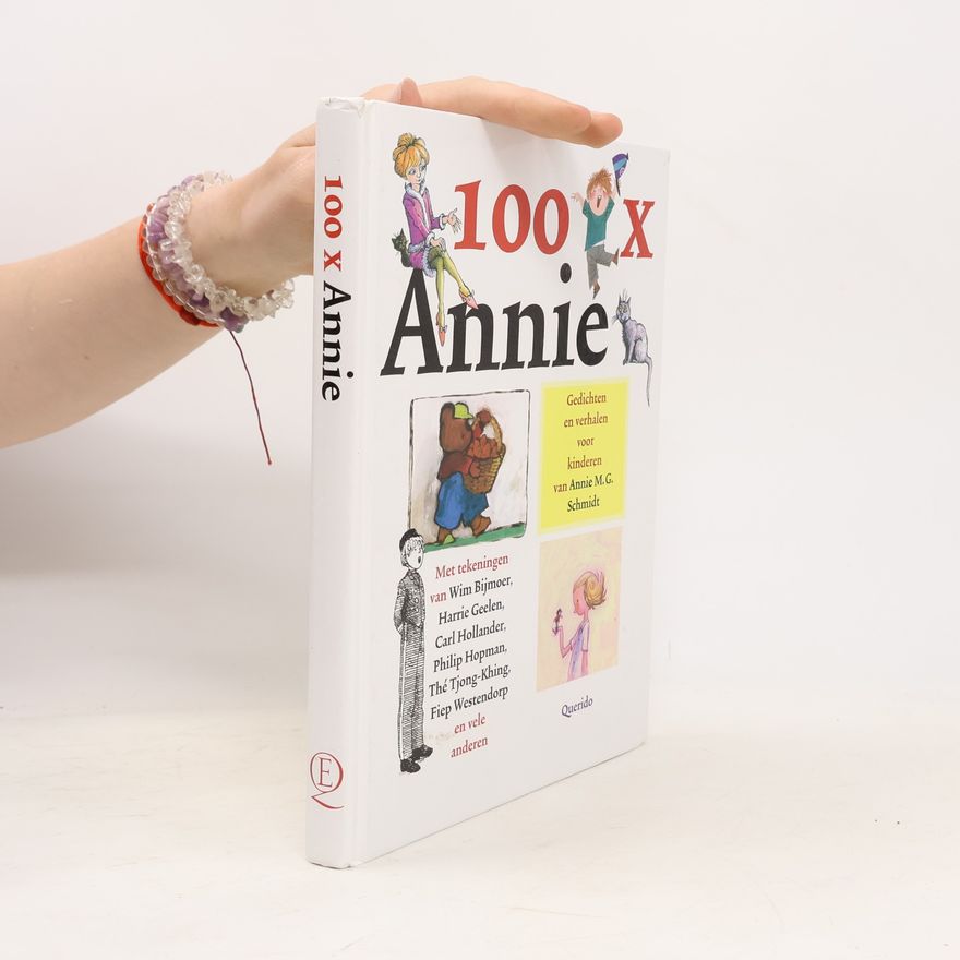 Wim Bijmoer 100 x Annie: gedichten en verhalen voor kinderen van Annie M.G. Schmidt