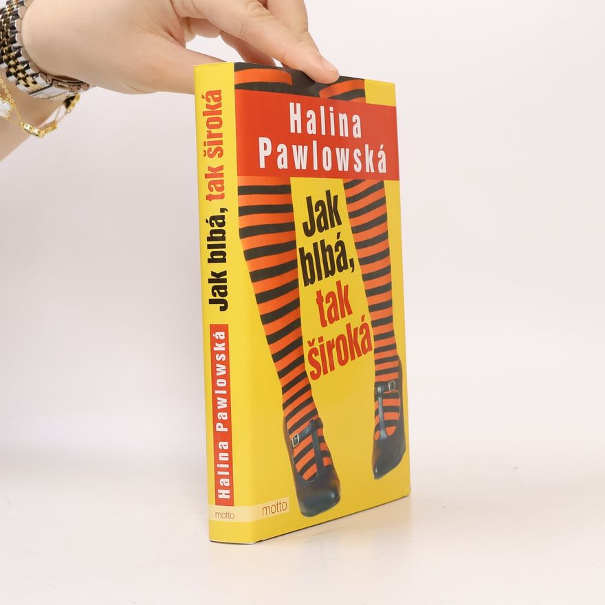Halina Pawlowská Jak blbá, tak široká
