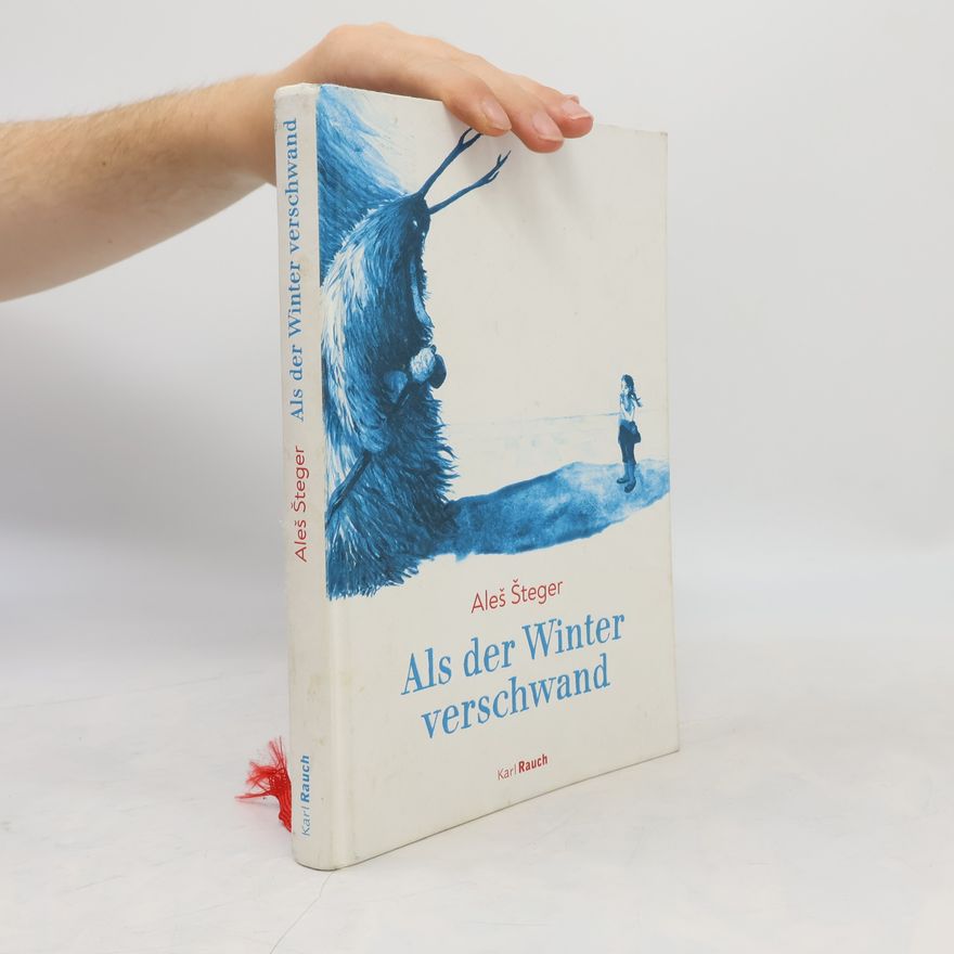 Aleš Šteger Als der Winter verschwand